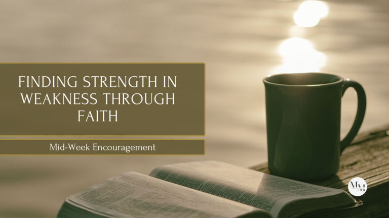 MidWeek Finding Strength in Weakness Through Faith