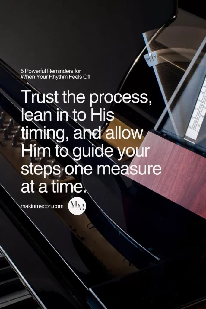 Quote graphic on piano keys and metronome about trusting God’s timing and finding your rhythm in life.